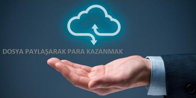 Dosya Paylaşarak Para Kazanmak