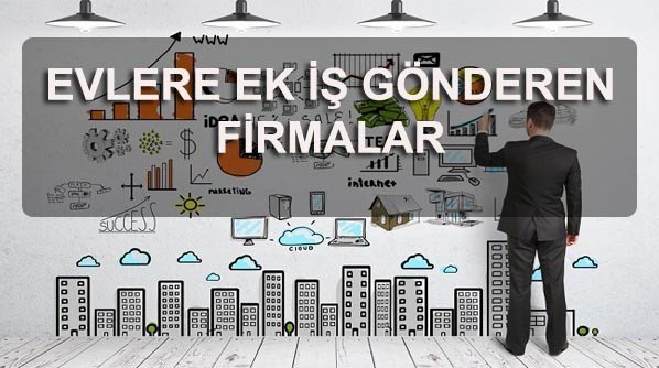 Evlere ek iş veren firmalar