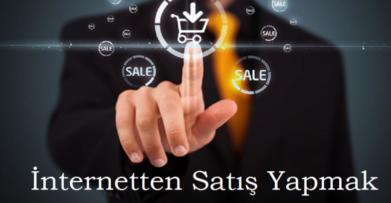 İnternet üzerinden satış yapmak