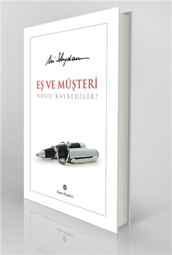 Es ve Musteri Nasil Kaybedilir